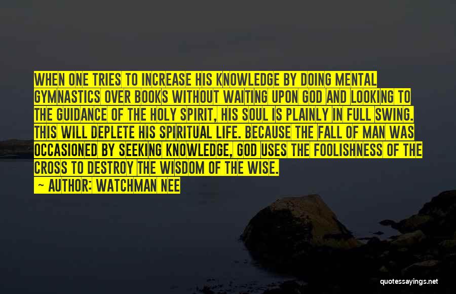 Guidance And Wisdom Quotes By Watchman Nee