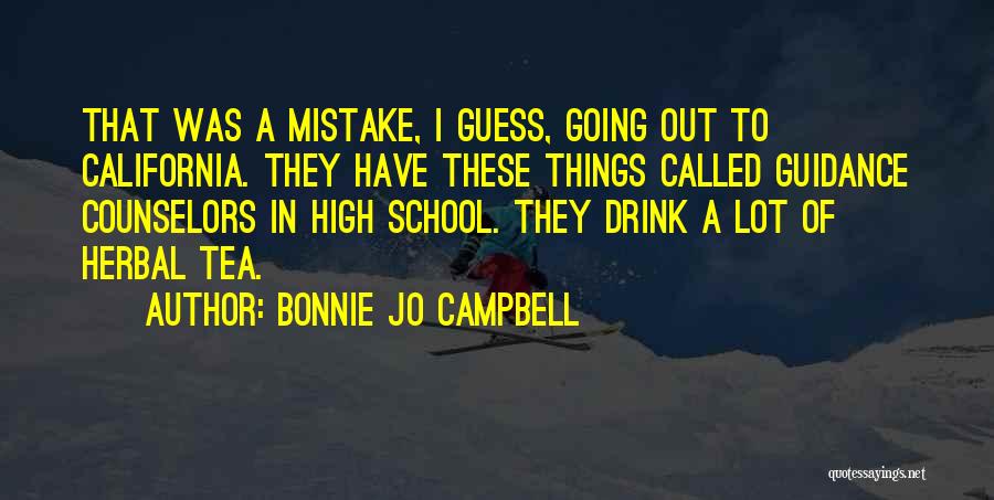 Guidance Counselors Quotes By Bonnie Jo Campbell