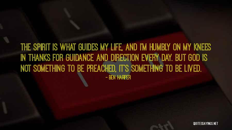 Guidance In Life Quotes By Ben Harper Guidance In Life Quotes By Ben Harper