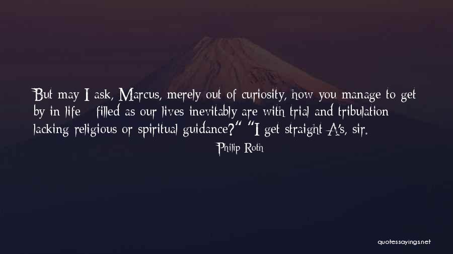 Guidance In Life Quotes By Philip Roth Guidance In Life Quotes By Philip Roth