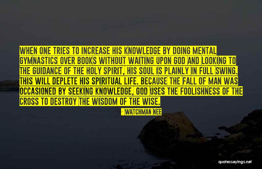 Guidance In Life Quotes By Watchman Nee Guidance In Life Quotes By Watchman Nee
