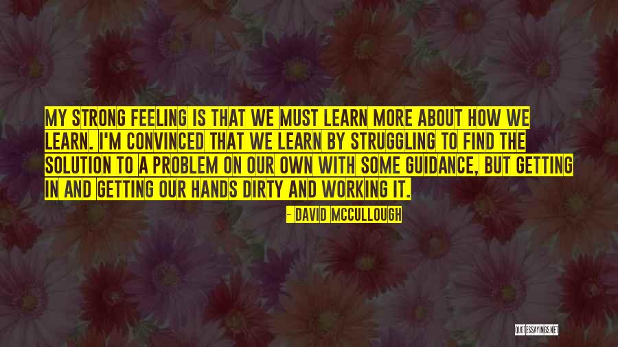 Guidance Quotes By David McCullough