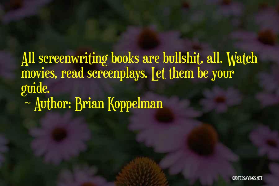 Guide Book Quotes By Brian Koppelman