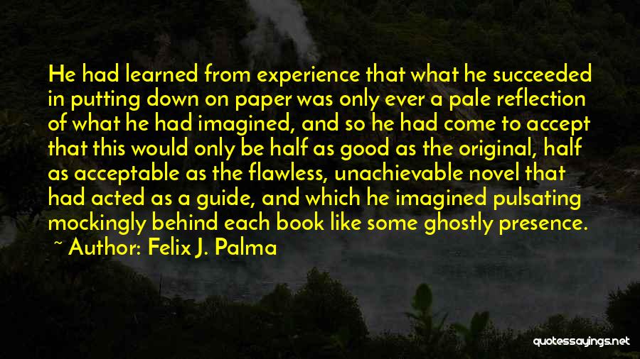 Guide Book Quotes By Felix J. Palma