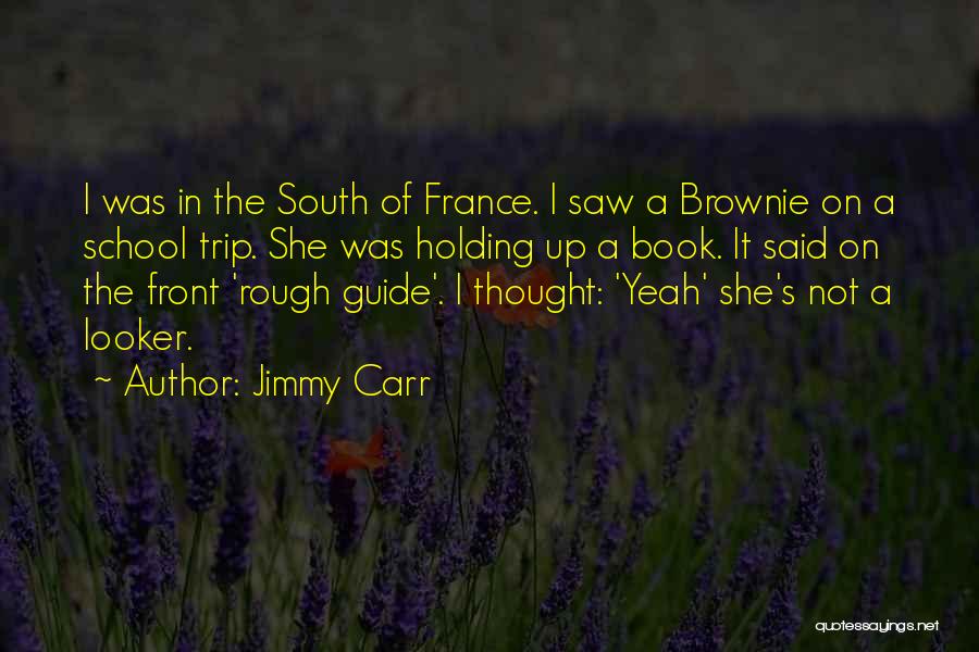 Guide Book Quotes By Jimmy Carr