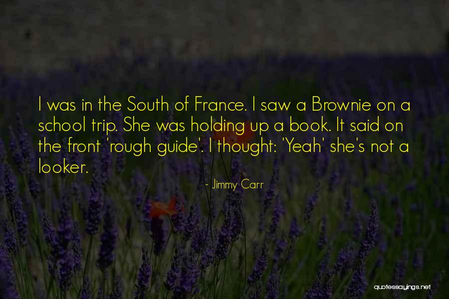 Guide Book Quotes By Jimmy Carr