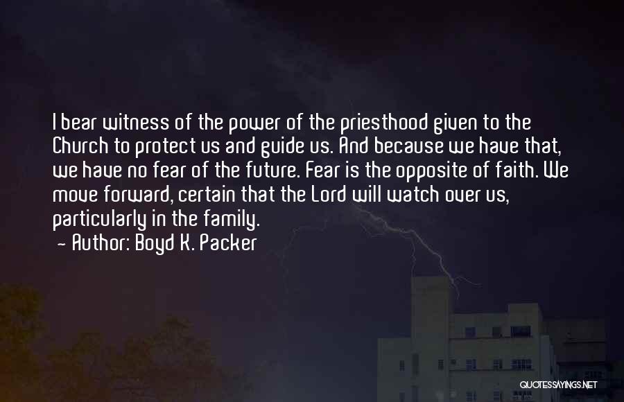 Guide Me Lord Quotes By Boyd K. Packer