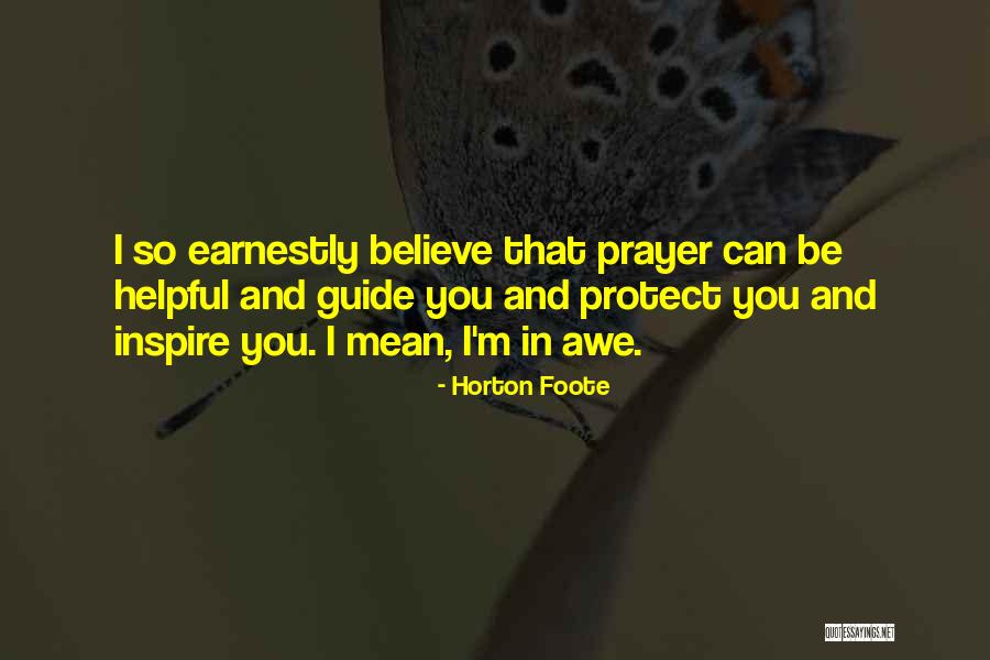 Guide Prayer Quotes By Horton Foote