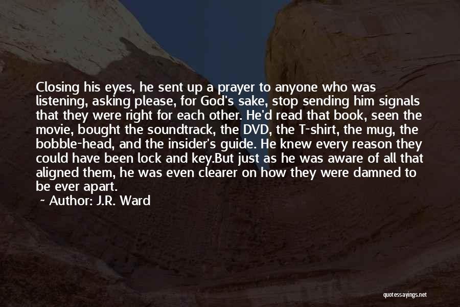 Guide Prayer Quotes By J.R. Ward