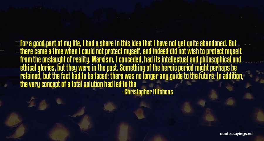 Guide Through Life Quotes By Christopher Hitchens