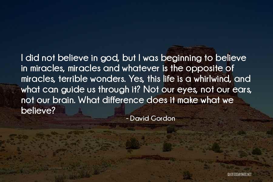 Guide Through Life Quotes By David Gordon