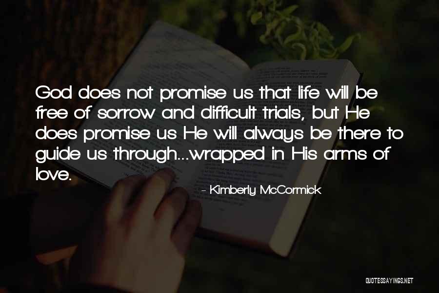 Guide Through Life Quotes By Kimberly McCormick