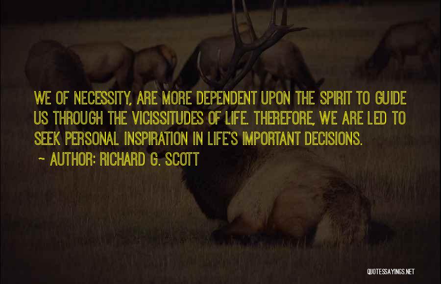Guide Through Life Quotes By Richard G. Scott