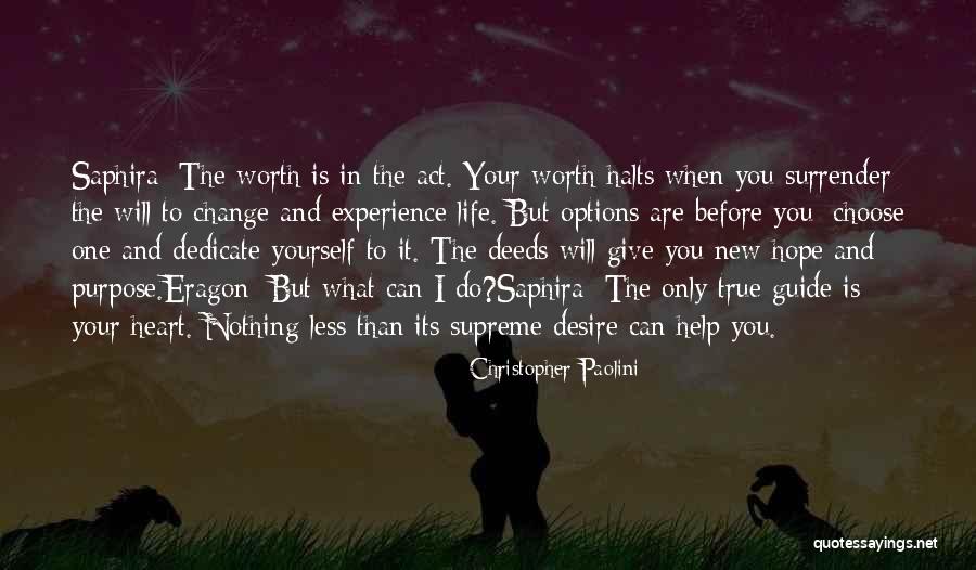 Guide Your Heart Quotes By Christopher Paolini Guide Your Heart Quotes By Christopher Paolini