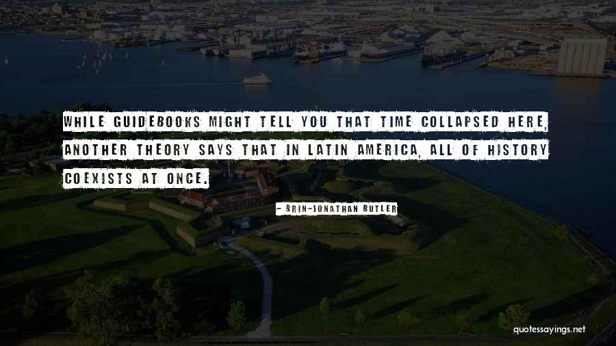 Guidebooks Quotes By Brin-Jonathan Butler Guidebooks Quotes By Brin-Jonathan Butler