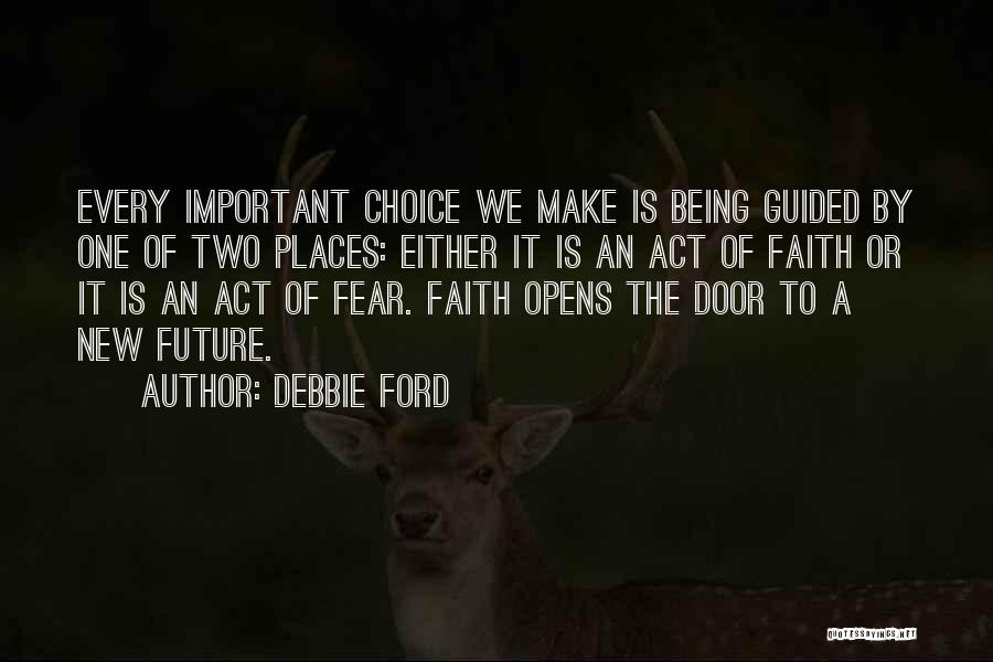 Guided By Faith Quotes By Debbie Ford