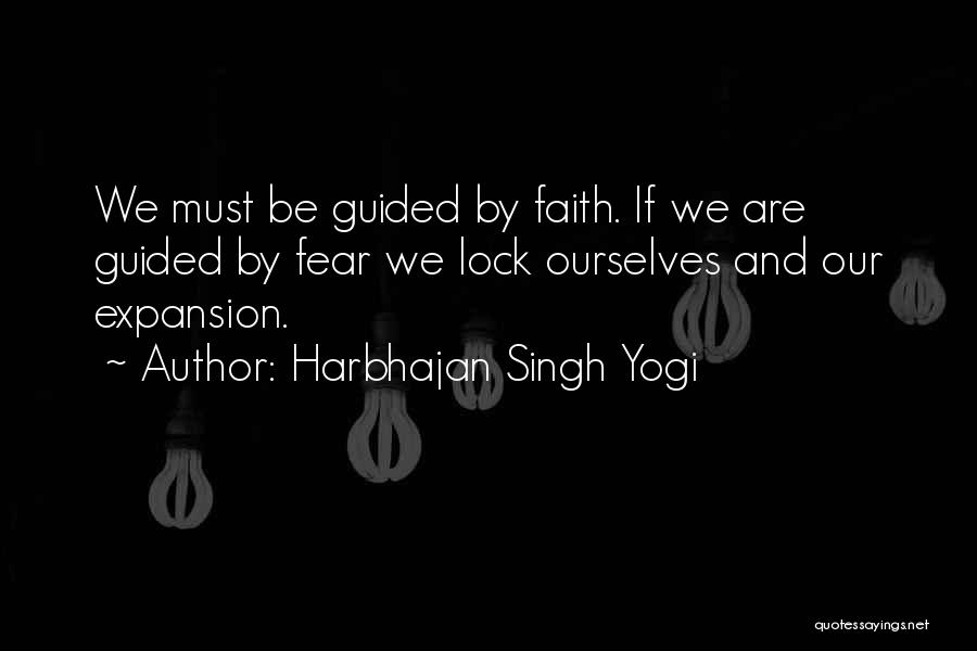 Guided By Faith Quotes By Harbhajan Singh Yogi