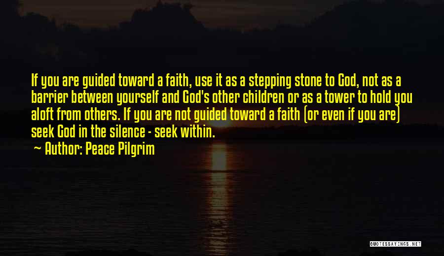 Guided By Faith Quotes By Peace Pilgrim