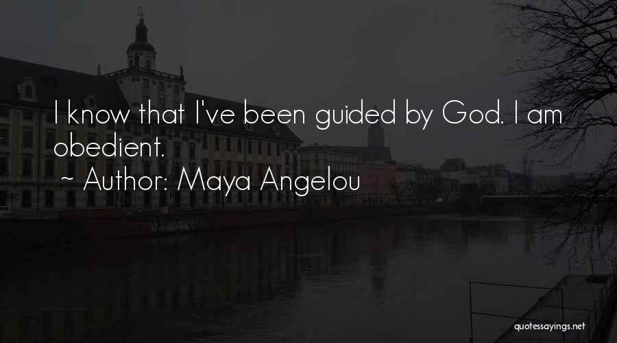 Guided By God Quotes By Maya Angelou