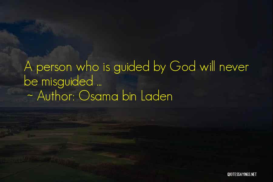 Guided By God Quotes By Osama Bin Laden