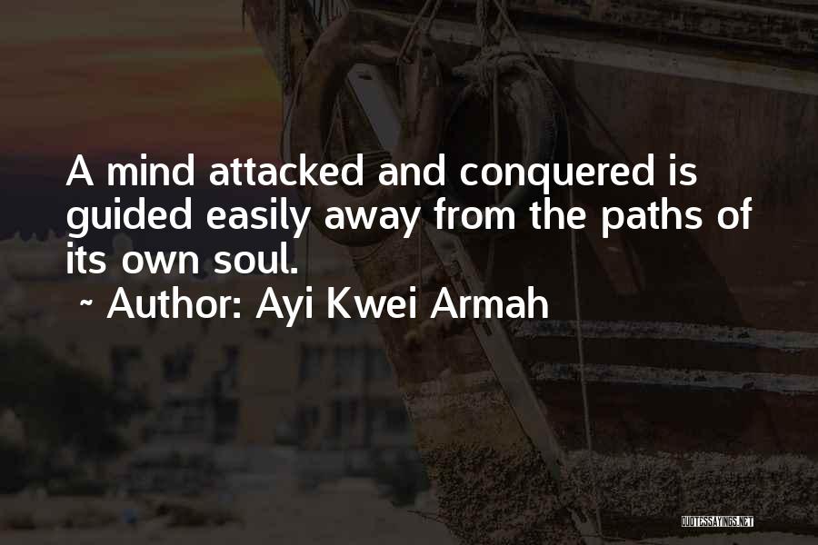 Guided Mind Quotes By Ayi Kwei Armah