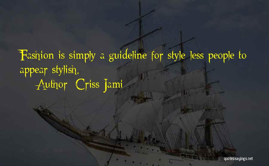 Guideline Quotes By Criss Jami