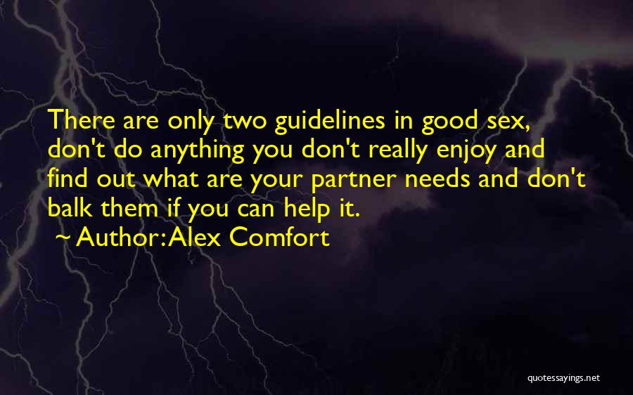 Guidelines Quotes By Alex Comfort