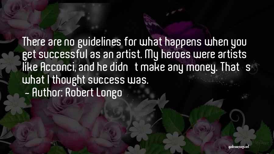 Guidelines Quotes By Robert Longo