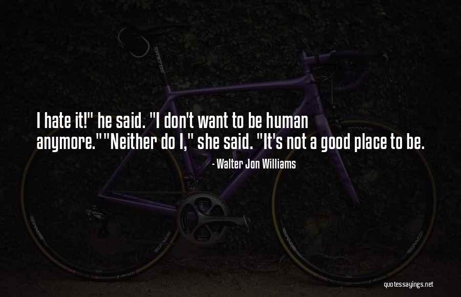 Guideras Quotes By Walter Jon Williams Guideras Quotes By Walter Jon Williams