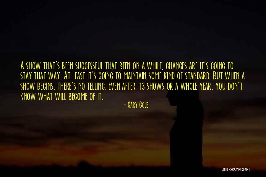 Guiderock Quotes By Gary Cole Guiderock Quotes By Gary Cole