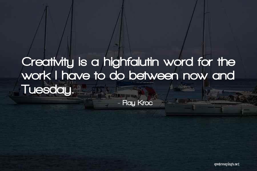 Guidetti Propiedades Quotes By Ray Kroc Guidetti Propiedades Quotes By Ray Kroc
