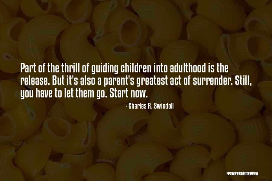 Guiding Children Quotes By Charles R. Swindoll Guiding Children Quotes By Charles R. Swindoll