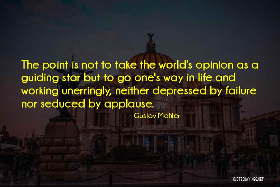 Guiding In Life Quotes By Gustav Mahler Guiding In Life Quotes By Gustav Mahler