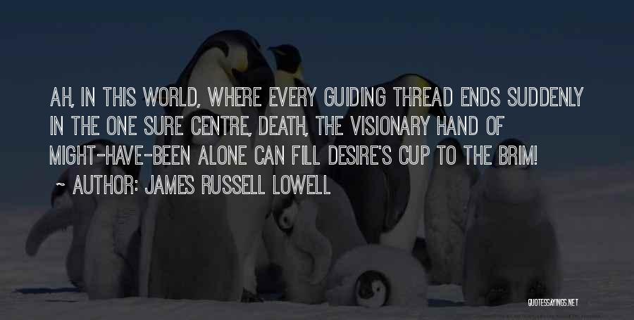 Guiding Others Quotes By James Russell Lowell