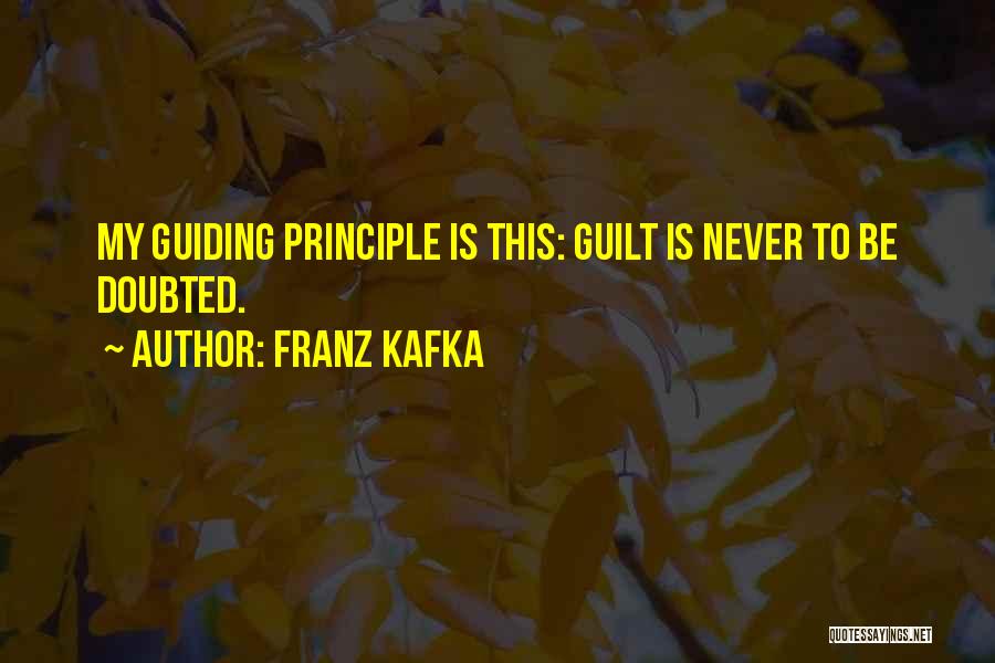 Guiding Principle Quotes By Franz Kafka