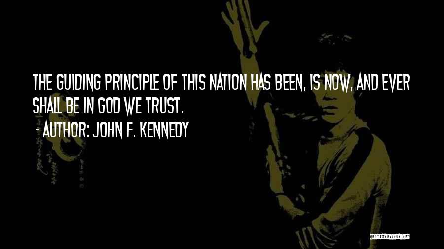 Guiding Principle Quotes By John F. Kennedy