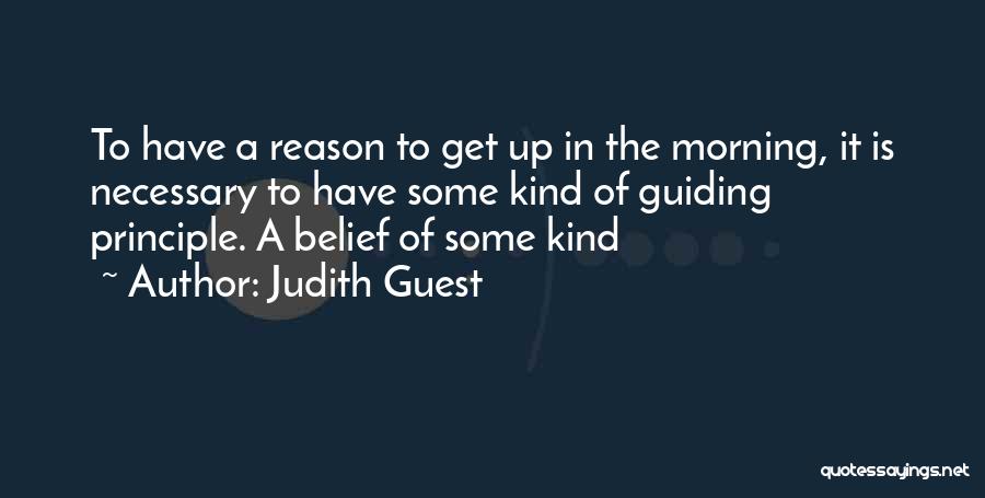 Guiding Principle Quotes By Judith Guest