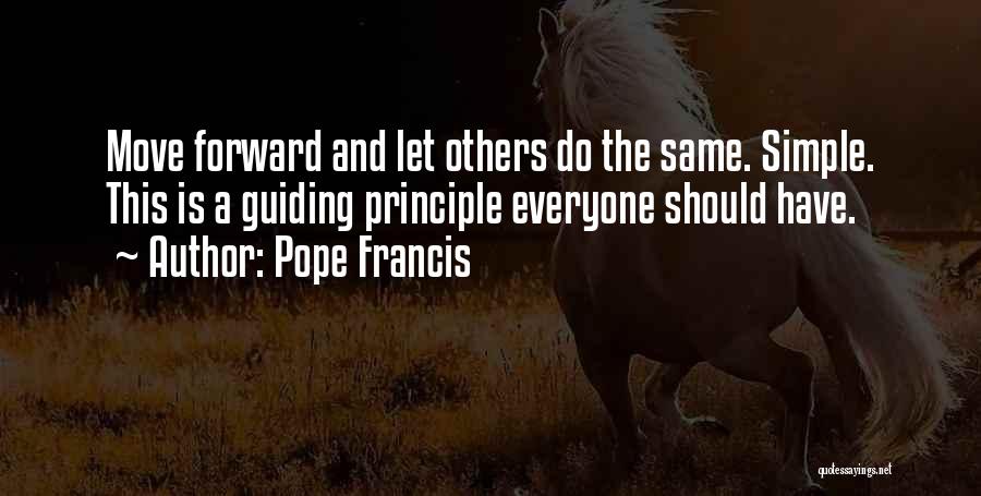 Guiding Principle Quotes By Pope Francis