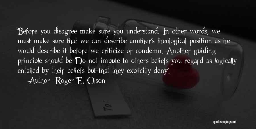 Guiding Principle Quotes By Roger E. Olson