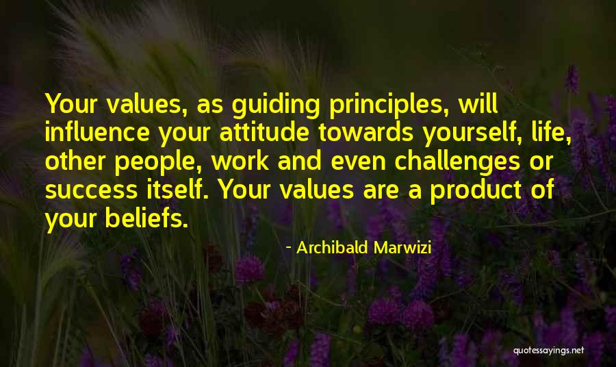 Guiding Principles Quotes By Archibald Marwizi Guiding Principles Quotes By Archibald Marwizi