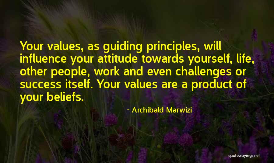 Guiding Principles Quotes By Archibald Marwizi