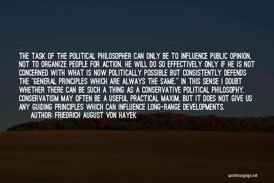 Guiding Principles Quotes By Friedrich August Von Hayek