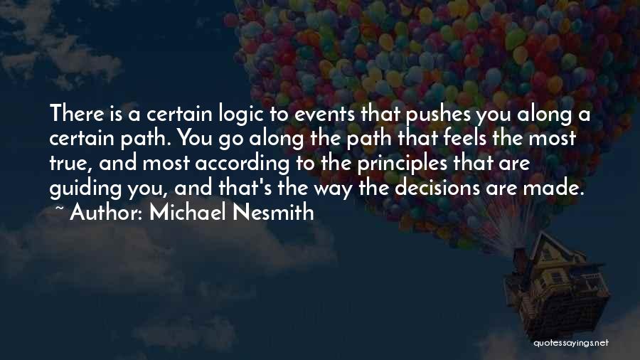 Guiding Principles Quotes By Michael Nesmith