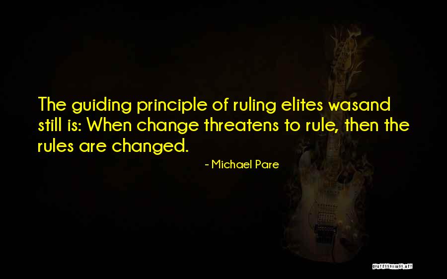 Guiding Principles Quotes By Michael Pare