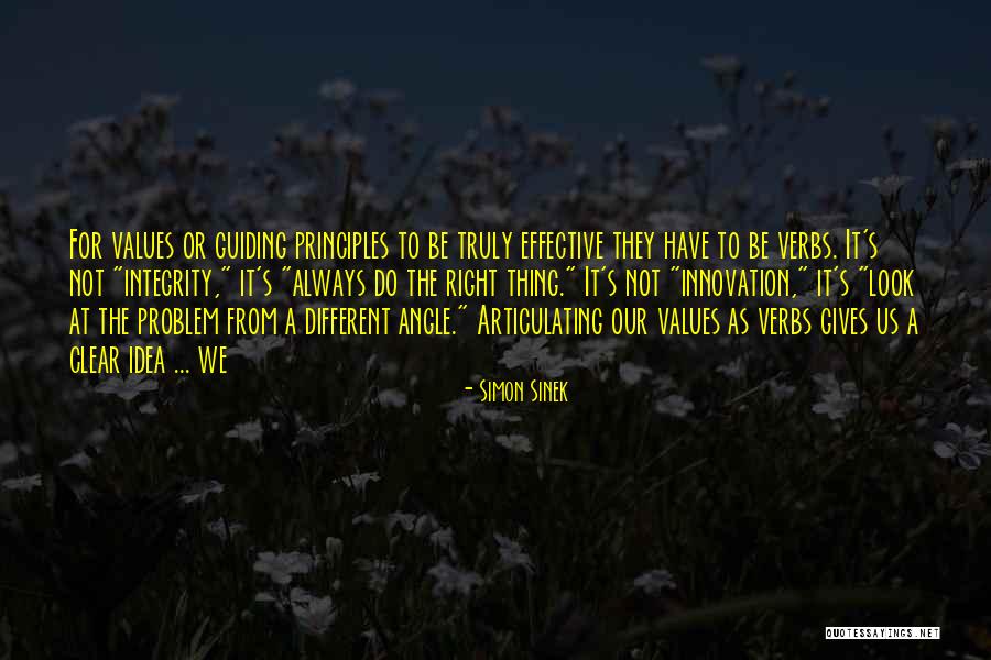 Guiding Principles Quotes By Simon Sinek Guiding Principles Quotes By Simon Sinek
