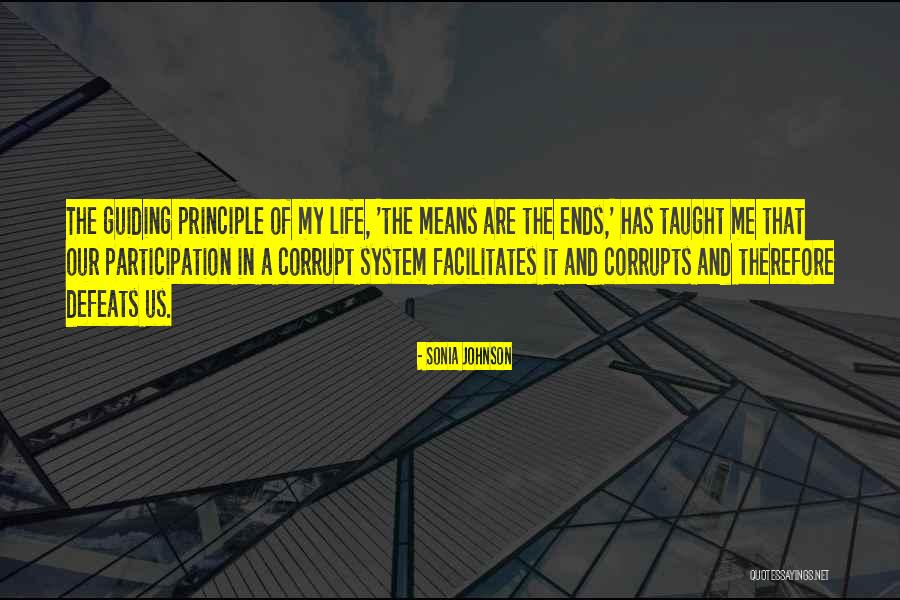 Guiding Principles Quotes By Sonia Johnson Guiding Principles Quotes By Sonia Johnson