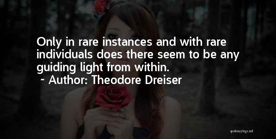 Guiding Someone Quotes By Theodore Dreiser