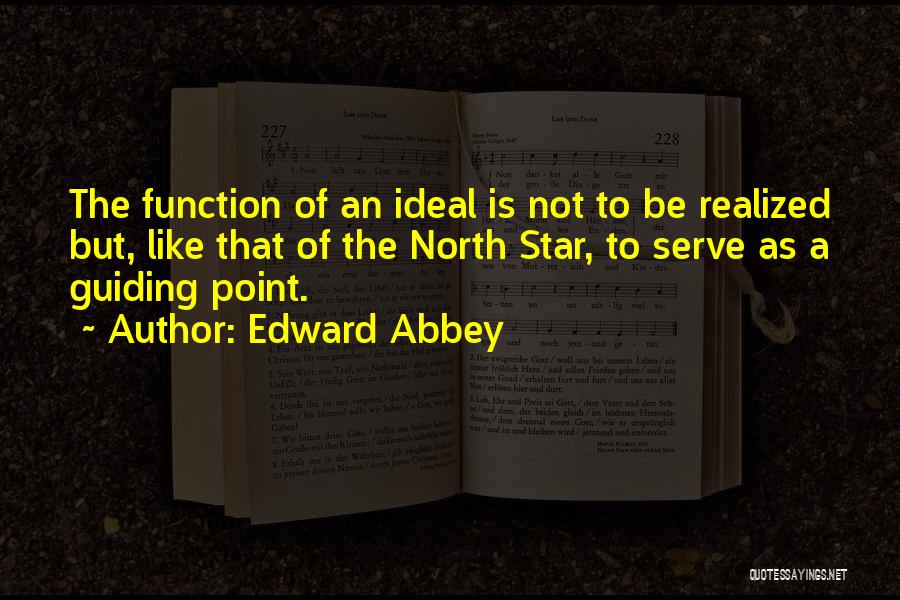 Guiding Star Quotes By Edward Abbey