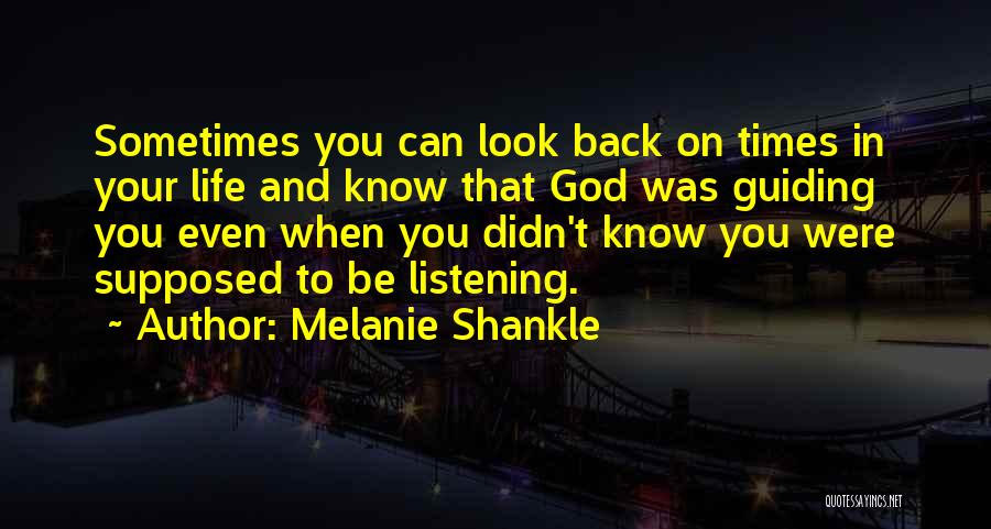 Guiding You Quotes By Melanie Shankle