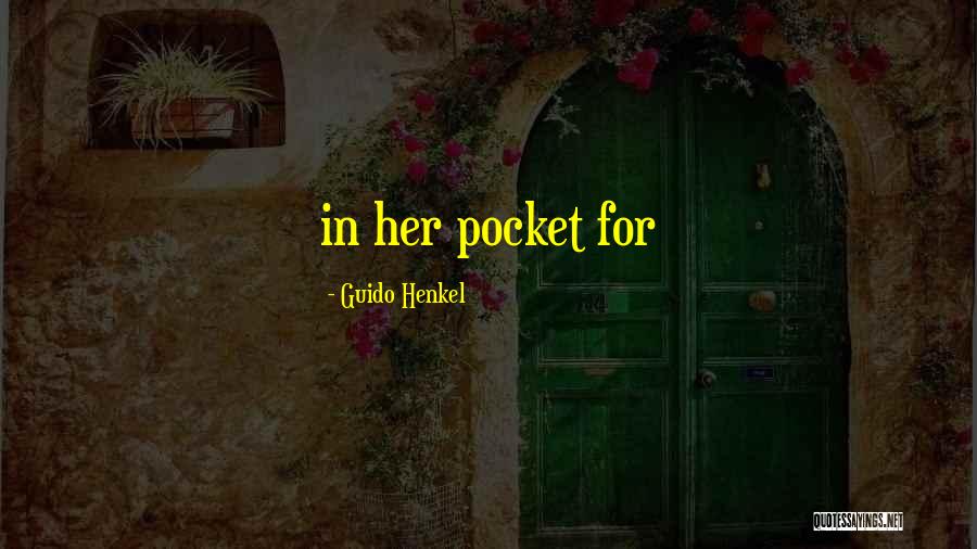 Guido Henkel Quotes 1890430